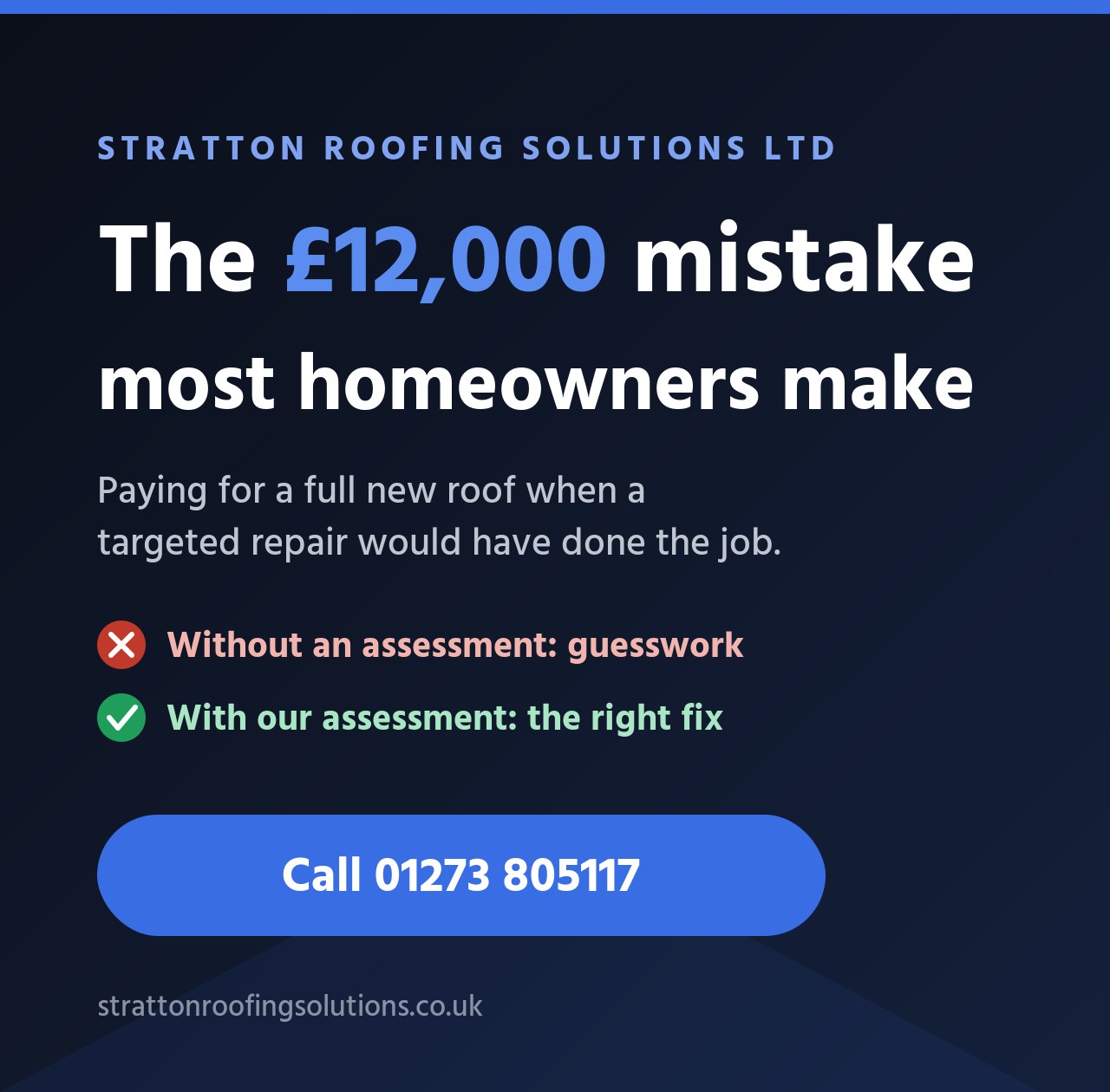 The £12,000 mistake most homeowners make: Stratton Roofing roof assessments across Brighton, Hove and nearby towns. Call 01273 805117.